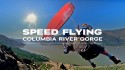Speed Flying the Columbia River Gorge